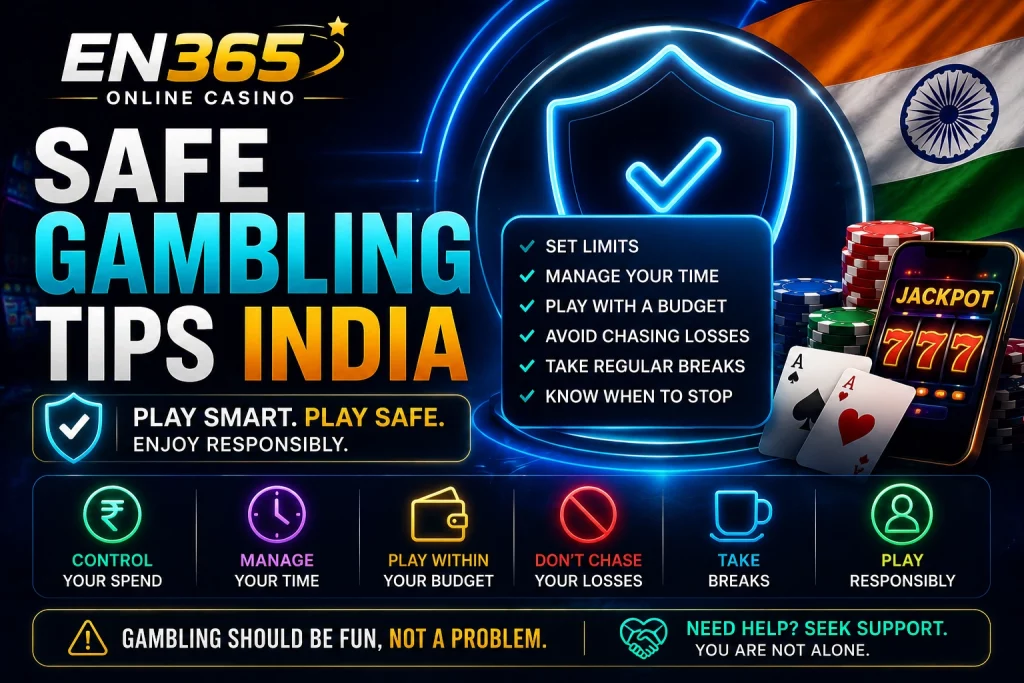 EN365 Safe Gambling Tips India banner with responsible gaming checklist, set limits, manage time, budget control, avoid chasing losses, Indian flag background, and casino safety icons.