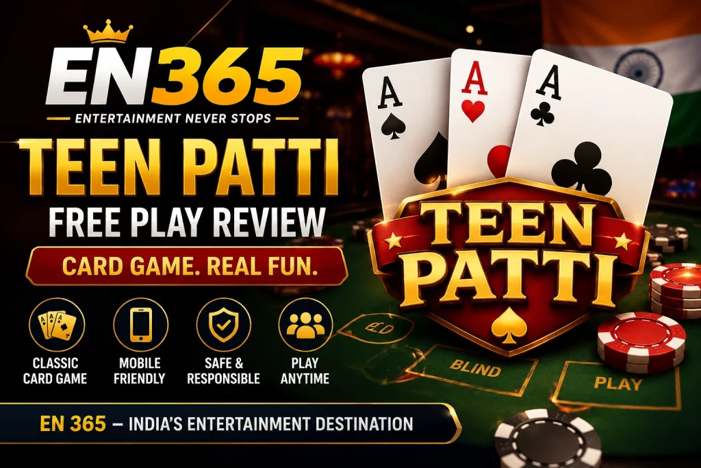 Teen Patti free play review banner for EN 365 with Indian card game theme, mobile-friendly design, and responsible non-cash entertainment.