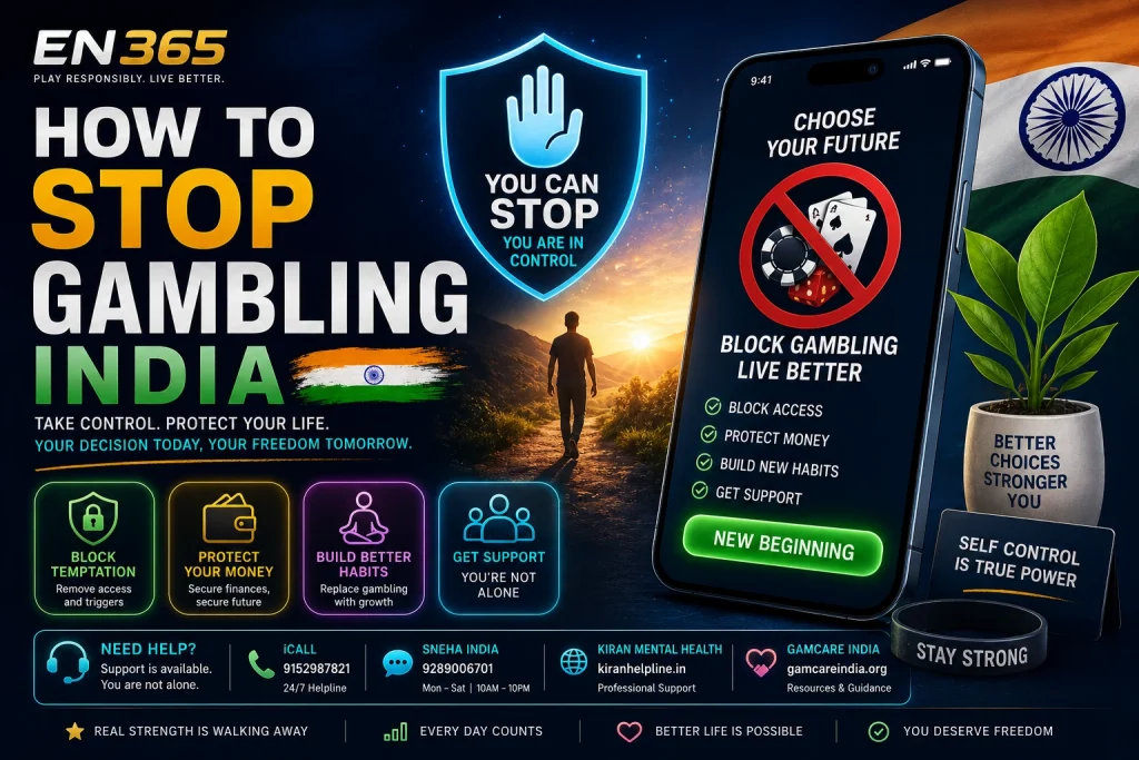 EN365 How To Stop Gambling India banner with responsible gaming support, gambling block mobile screen, financial protection symbols, recovery journey concept, and safer lifestyle message for Indian players